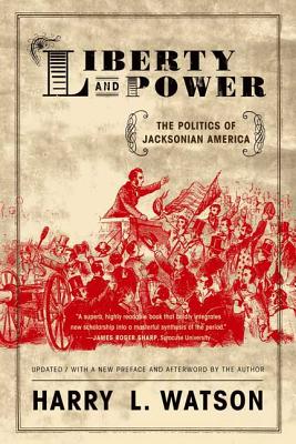 Liberty and Power - Watson, Harry L