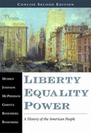 Liberty, Equality, Power: A History of the American People, Concise Edition (Non-Infotrac Version)