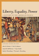 Liberty, Equality, Power: A History of the American People, Concise Edition - Murrin, John M, and Johnson, Paul E, and McPherson, James M