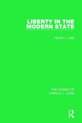 Liberty in the Modern State (Works of Harold J. Laski) - Laski, Harold J.