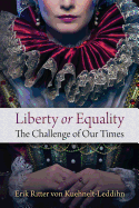 Liberty or Equality: The Challenge of Our Times