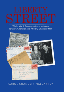 Liberty Street: World War II Correspondence Between Janice Y. Chandler and Alfred G. Chandler M.D.