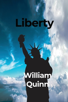 Liberty - Quinn, William