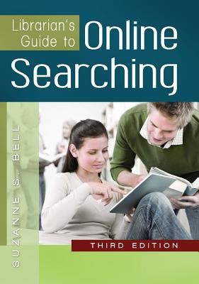 Librarian's Guide to Online Searching - Bell, Suzanne S