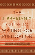 Librarian's Guide to Writing for Publication