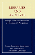 Libraries and Archives: Design and Renovation with a Preservation Perspective