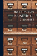 Libraries and Founders of Libraries