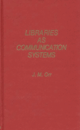 Libraries as Communication Systems.