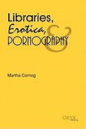 Libraries, Erotica, & Pornography