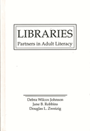 Libraries: Partners in Adult Literacy