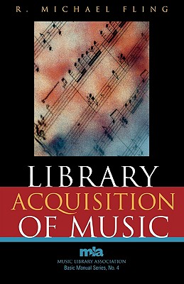 Library Acquisition of Music - Fling, Michael R