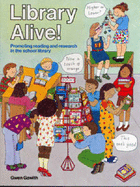 Library Alive: Promoting Reading and Research in the School Library