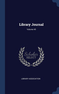 Library Journal; Volume 45