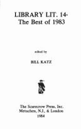 Library Literature No. 14: The Best of 1983 - Katz, Bill (Editor)
