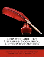 Library of Southern Literature: Biographical Dictionary of Authors