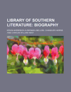 Library of Southern Literature; Biography