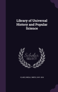 Library of Universal History and Popular Science