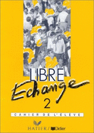 Libre Echange: Cahier d'exercices 2