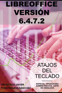 Libreoffice 6.4.7.2: Atajos del Teclado. Especial Oposiciones a la Administracin de la Junta de Andaluca 2020/21