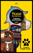 Libri Gialli per Bambini 10-12 anni Serie Picasso Dog Detective: Vol. 1 - Il Mistero del Quadro Scomparso ed i Libri Gialli per Ragazzi 10-12 anni