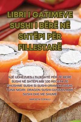 Libri I Gatimeve Sushi I Br N Shtpi Pr Fillestar - Marjeta Topalli