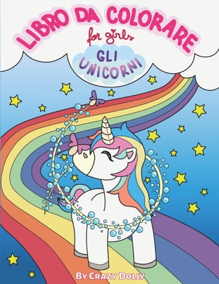 Libro da Colorare - Gli Unicorni: per imparare colorando fantastiche ...