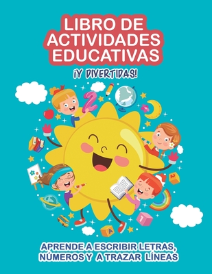 Libro de actividades educativas y divertidas: Aprende a escribir letras, nmeros y a trazar l?neas. Iniciaci?n a la lectoescritura. Caligraf?a para nios - Books, Grete