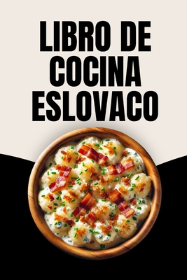 Libro de Cocina Eslovaco - Soto, Laura