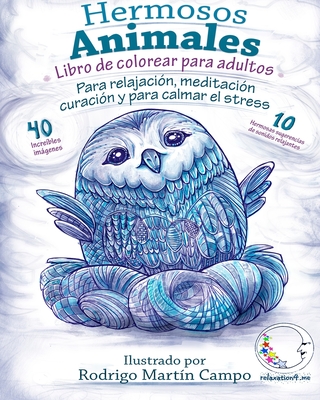 Libro de Colorear Para Adultos Contra El Stress: Hermosos Animales - Para Relajacion, Meditacion, Curacion y Para Calmar El Stress - Relaxation4 Me