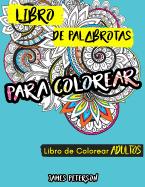 Libro de Colorear Para Adultos: Libro de Palabrotas Para Colorear