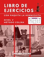 Libro de ejercicios con Paquita la Hormiguita: Nivel V Mtodo Colina