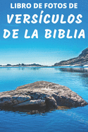 Libro De Fotos De Vers?culos De La Biblia: Spanish Bible Verse Picture Book - A Gift/Present Book Idea for Alzheimer's Patients and Seniors with Dementia