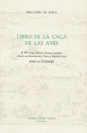 Libro de la Ca?a de Las Aves: El MS 16.392 (British Library, Londres)