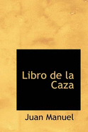 Libro de La Caza - Manuel, Juan