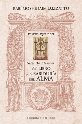Libro de la Sabidur?a del Alma, El - Luzzatto, Moshe Jaim