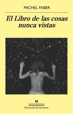 Libro de Las Cosas Nunca Vistas, El - Faber, Michel