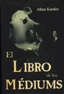 Libro de Los Mediums(tomo)