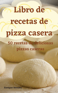 Libro de recetas de pizza casera