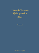 Libro de Texto de Quiroprctica 2027 Volumen 1