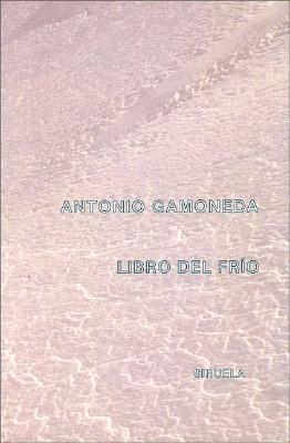 Libro del Frio - Gamoneda, Antonio