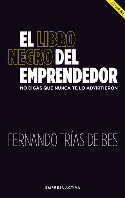 Libro Negro del Emprendedor, El -V2* - Trias de Bes, Fernando