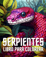Libro para Colorear de Serpientes: Dibujos para Colorear de Serpientes para Nios Pequeos
