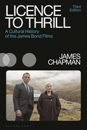 Licence to Thrill: A Cultural History of the James Bond Films