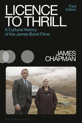 Licence to Thrill: A Cultural History of the James Bond Films - Chapman, James