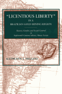 "licentious Liberty" in a Brazilian Gold-Mining Region: Slavery, Gender, and Social Control in Eighteenth-Century Sabar, Minas Gerais