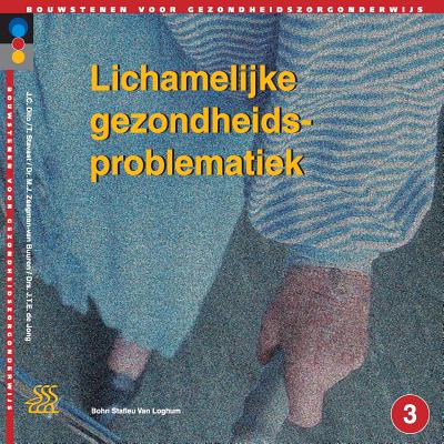 Lichamelijke Gezondheidsproblematiek: Niveau 3 - Dito, J C, and Stavast, T, and Zaagman-Van Buuren, M J