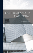 Lichfield and its Cathedral