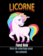 Licorne livre de coloriage pour les enfants fond noir: 50 dessins de licorne mignons ? colorier dans ce livre de coloriage de licorne