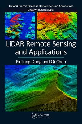 LiDAR Remote Sensing and Applications - Dong, Pinliang, and Chen, Qi