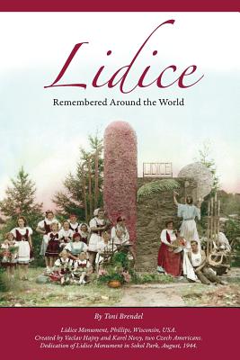 Lidice: Remembered Around the World - Brendel, Toni